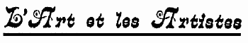 L'Art et les Artistes L'Art et les Artistes