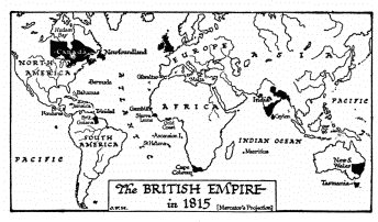The BRITISH EMPIRE in 1815
Mercator’s Projection