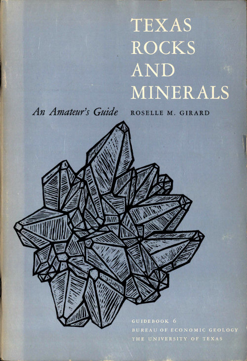 Texas Rocks and Minerals, An Amateur&rsquo;s Guide