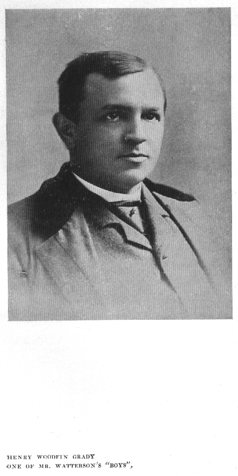 Henry Woodfin Grady One of Mr. Watterson"s "Boys".